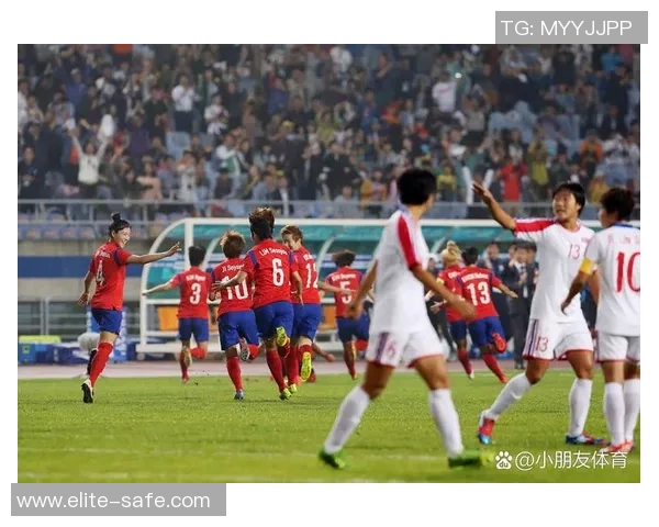 朝鲜与韩国世预赛激战成焦点结果揭晓引发热议